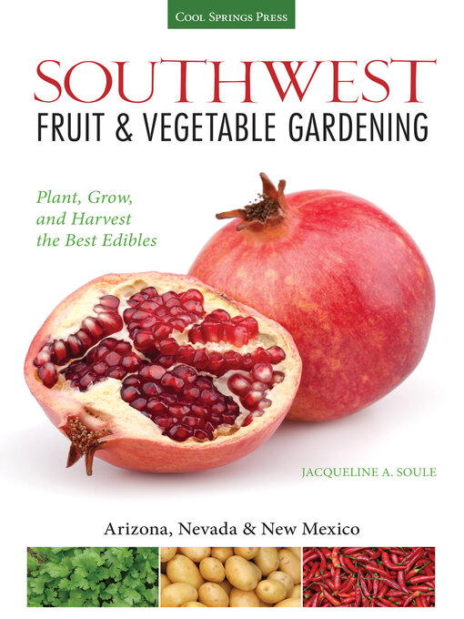 Title details for Southwest Fruit & Vegetable Gardening by Jacqueline Soule - Available